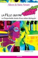 LA FILLE QUI FAIT PSHITT: L'improbable destin d'une artiste dézinguée (French Edition) 9998782872 Book Cover