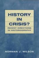 History in Crisis? Recent Directions in Historiography 0131835521 Book Cover