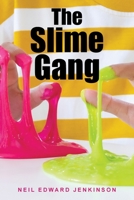 The Slime Gang 1665581522 Book Cover