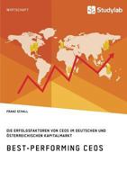 Best-Performing Ceos. Die Erfolgsfaktoren Von Ceos Im Deutschen Und �sterreichischen Kapitalmarkt 3960953852 Book Cover