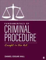 Fundamentals of Criminal Procedure: Caught in the Act 1071848771 Book Cover