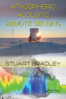 Atmospheric Acoustic Remote Sensing: Principles and Applications 0849335884 Book Cover