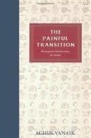 The Painful Transition: Bourgeois Democracy in India 0860915042 Book Cover