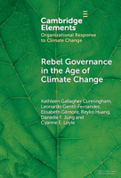 Rebel Governance in the Age of Climate Change (Organizational Response to Climate Change: Businesses, Governments) 1009569449 Book Cover