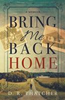 Bring Me Back Home 0999629107 Book Cover
