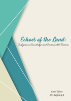 Echoes of the Land - Indigenous Knowledge and Sustainable Tourism B0F4RQZV4P Book Cover