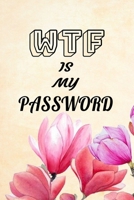 WTF Is My Password: password book, password log book and internet password organizer, alphabetical password book,Internet Websites and Passwords, ... Pink Password Book/ floral design 6" x 9" 1655492330 Book Cover