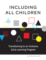 Including All Children: Transitioning to an Inclusive Early Learning Program 1636501249 Book Cover