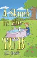 A Skunk in the Tub B0BHMPMK9M Book Cover