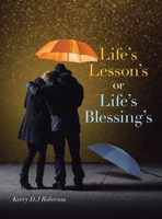 Life's Lesson's or Life's Blessing's 1665783079 Book Cover