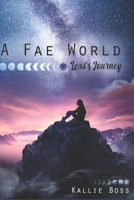 A Fae World; Lexi's Journey B0C7SZDGQC Book Cover