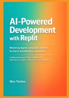 AI-Powered Development with Replit: Mastering Agents, LangChain, and n8n for End-to-End Workflow Automation (Mastering AI Development on Replit) B0GC5DXFRM Book Cover