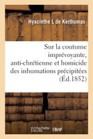 Considérations morales, théoriques et pratiques, sur la coutume imprévoyante, anti-chrétienne 2329342497 Book Cover