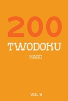 200 Twodoku Hard Vol 8: Two overlapping Sudoku, puzzle booklet, 2 puzzles per page 1671787439 Book Cover