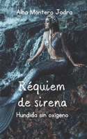 Réquiem de Sirena: Hundida sin oxígeno 168736866X Book Cover
