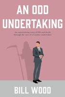 An Odd Undertaking 1915352258 Book Cover