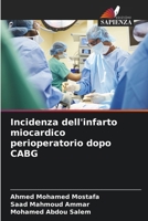 Incidenza dell'infarto miocardico perioperatorio dopo CABG (Italian Edition) 6208359430 Book Cover