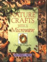 Nature Crafts With a Microwave 0806906677 Book Cover