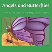 Angels and Butterflies: Written By: Tirzah Vernon and Illustrated By: Kwanza Humphrey null Book Cover