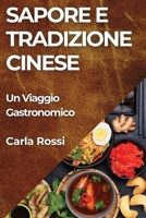 Sapore e Tradizione Cinese: Un Viaggio Gastronomico (Italian Edition) 1835794882 Book Cover