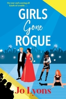 Girls Gone Rogue 1805572229 Book Cover