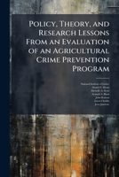 Policy, Theory, and Research Lessons From an Evaluation of an Agricultural Crime Prevention Program 1025095448 Book Cover