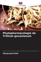 Phytopharmacologie de Trillium govanianum (French Edition) 6206963241 Book Cover