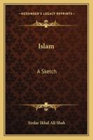 Islam: A Sketch 1162901500 Book Cover