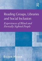 Reading Groups, Libraries and Social Inclusion: Experiences of Blind and Partially Sighted People 1409447987 Book Cover