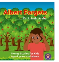 Albert Forgets: Money stories for kids 1471728692 Book Cover