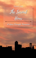 The Second Hour: A Love Triangle Romance 1801930465 Book Cover