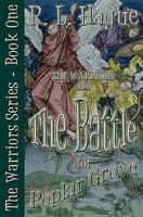 The Warriors and The Battle for Poplar Grove 1453883142 Book Cover