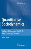 Quantitative Sociodynamics: Stochastic Methods and Models of Social Interaction Processes 3642115454 Book Cover