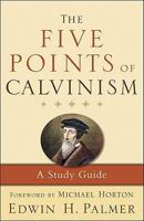 The Five Points of Calvinism 0801069262 Book Cover