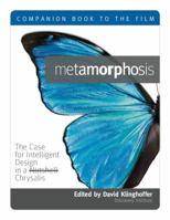 Metamorphosis: The Case for Intelligent Design in a Chrysalis 1936599031 Book Cover