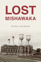 Lost Mishawaka 1467157910 Book Cover