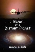 Echo of a Distant Planet 0978135776 Book Cover