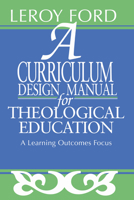 A Curriculum Design Manual for Theological Education 1592441610 Book Cover