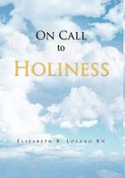 On Call To Holiness 1456853538 Book Cover