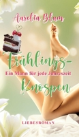 Ein Mann für jede Jahreszeit: Frühlingsknospen (sinnlicher Entwicklungsroman) 3347822986 Book Cover