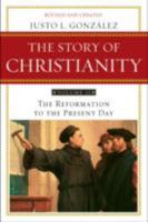 The Story of Christianity, Vol. 2, Revised and Updated Lib/E: The Reformation to the Present Day 0060633166 Book Cover