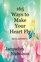 165 Ways to Make Your Heart Fly 1714175812 Book Cover