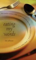 Eating My Words 1552855058 Book Cover