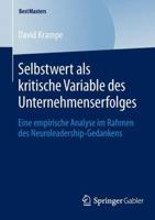 Selbstwert ALS Kritische Variable Des Unternehmenserfolges: Eine Empirische Analyse Im Rahmen Des Neuroleadership-Gedankens 3658047623 Book Cover