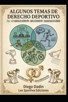 Algunos temas actuales de derecho deportivo (Spanish Edition) B0H14S6G5W Book Cover
