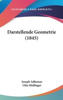 Darstellende Geometrie (1845) 1166797821 Book Cover