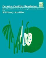 Creative Conflict Resolution: More Than 200 Activities for Keeping Peace in the Classroom 0673156427 Book Cover