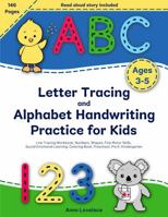 Letter Tracing and Alphabet Handwriting Practice for Kids: Line Tracing Workbook, Numbers, Shapes, Fine Motor Skills, Social Emotional Learning, Coloring Book, Preschool, Pre K, Kindergarten, Ages 3-5 1629640360 Book Cover