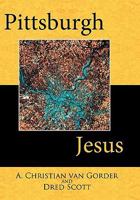 Pittsburgh Jesus 1449707831 Book Cover