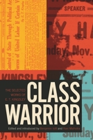 Class Warrior: The Selected Works of E. T. Kingsley 1778290043 Book Cover